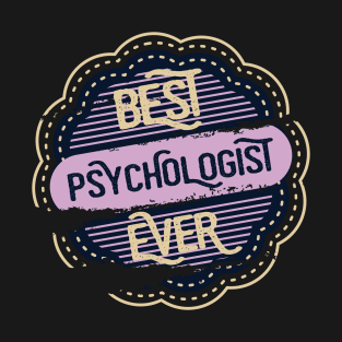 Best Psychologist Ever T-Shirt