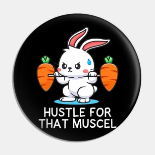 Hustle for Muscel Funny Cute Rabbit Strength Training Gym Pin