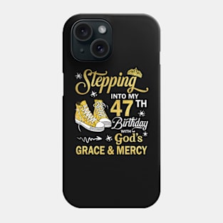 Stepping Into My 47th Birthday With God's Grace & Mercy Bday Phone Case