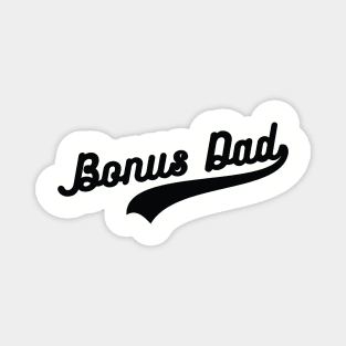 Bonus Dad | bonus dad gifts Magnet