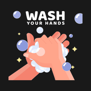 wash your hands T-Shirt