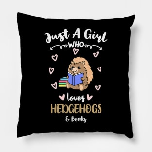 Just A Girl Who Loves Hedgehogs And Books Premium Pillow