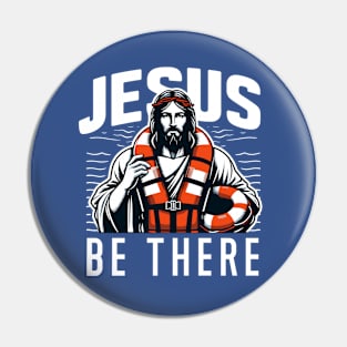 Jesus Be There Funny Christian Religious Rescuer Sarcastic Pin