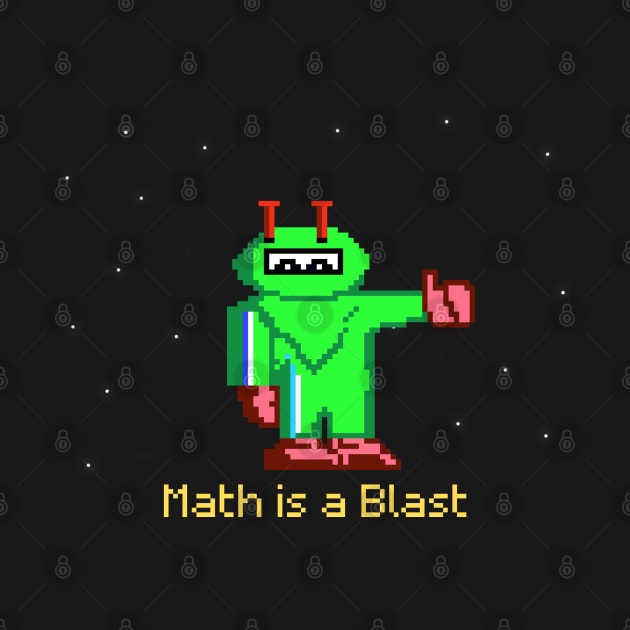 Math Is A Blast - Retro 8bit Videogame by TopKnotDesign