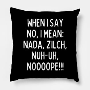 No means no! Pillow