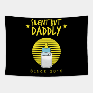 Silent but daddly since 2019 Tapestry