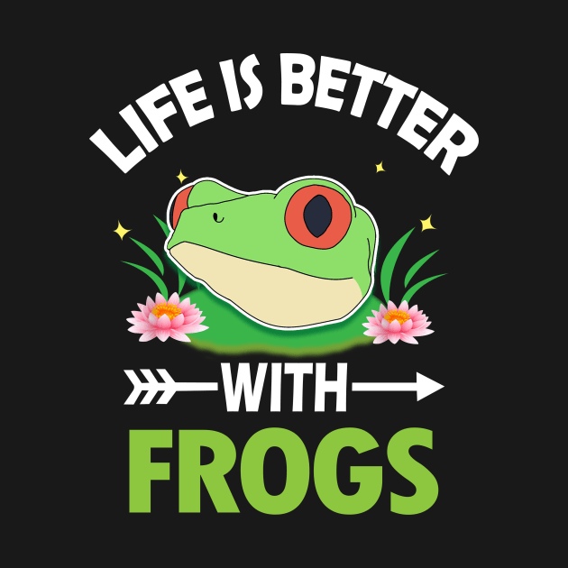 LIFE IS BETTER WITH FROGS by MugGiftManager