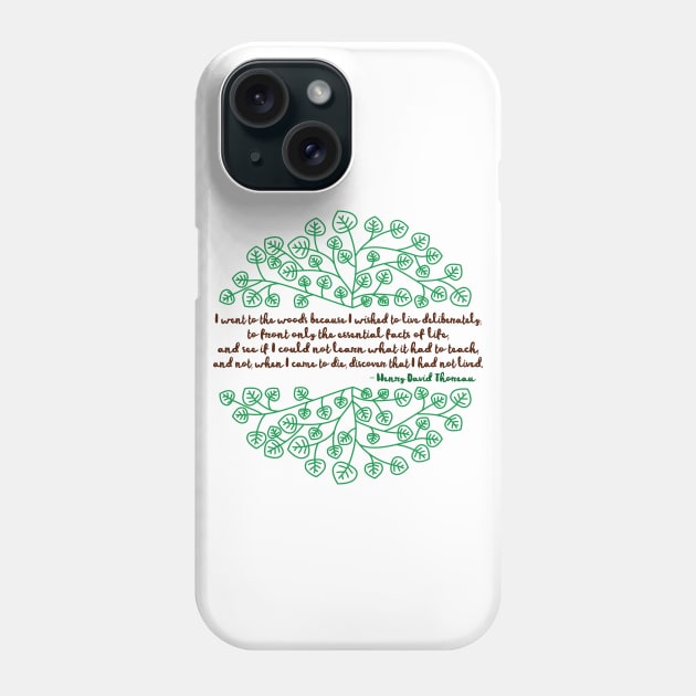 I Went To The Woods / Henry David Thoreau Phone Case by DankFutura