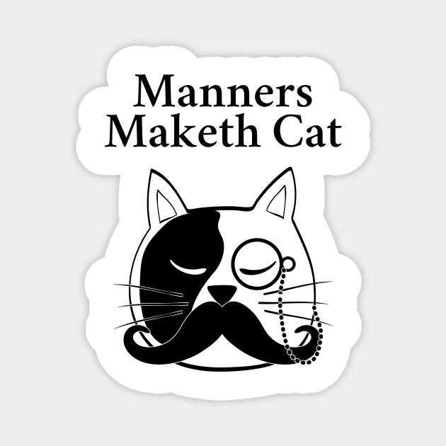 Manners Maketh Cat Magnet by FunnyStylesShop