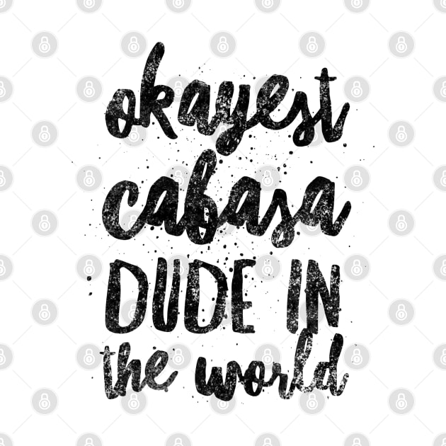 Okayest Cabasa Dude In The World by coloringiship