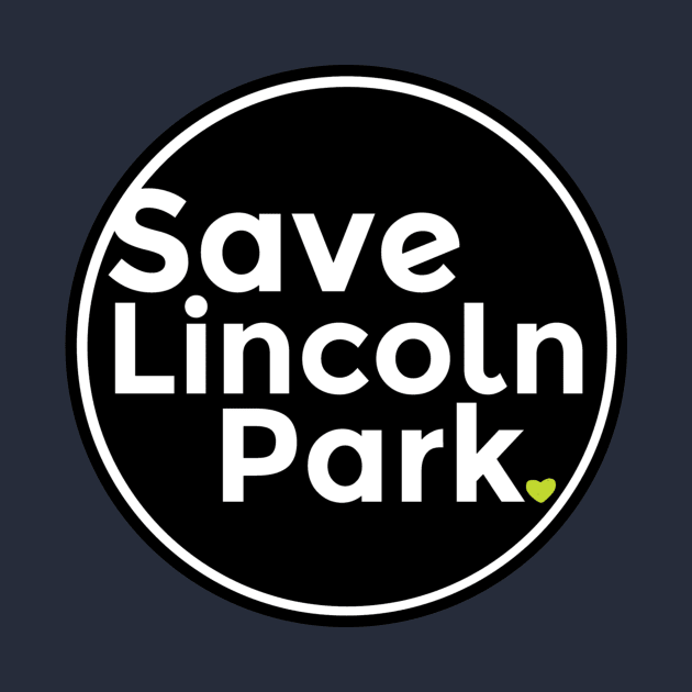 Save Lincoln Park (Logo in Black) by FriendsofLincolnPark