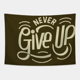 Never Give Up motivational words Tapestry