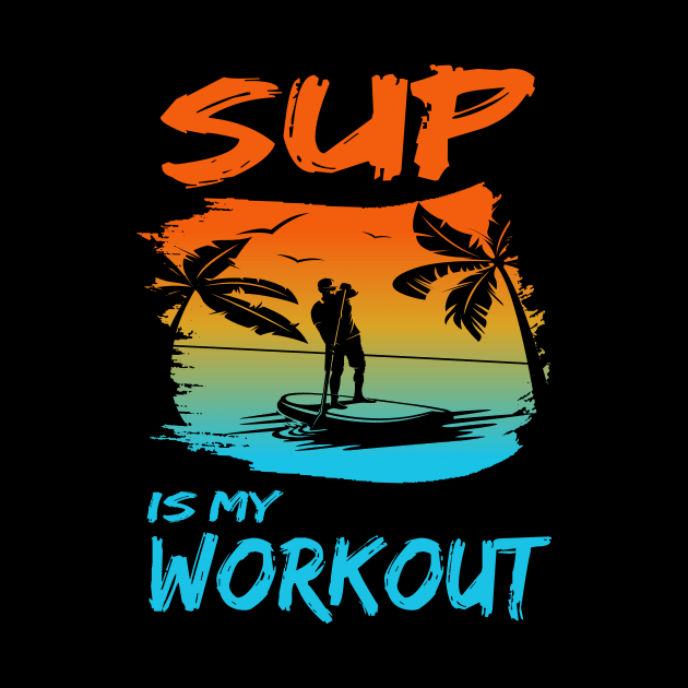 Stand up paddling is my workout paddleboarding SUP gift by Lomitasu