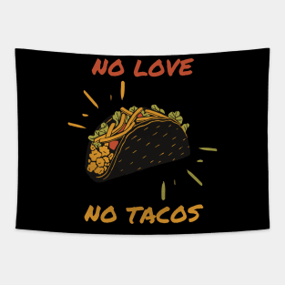 No Love No Tacos Tapestry