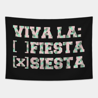 VIVA LA SIESTA NOT FIESTA Tapestry