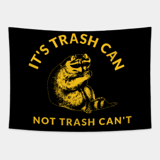 Its Trash Can Not Trash Cant Tapestry