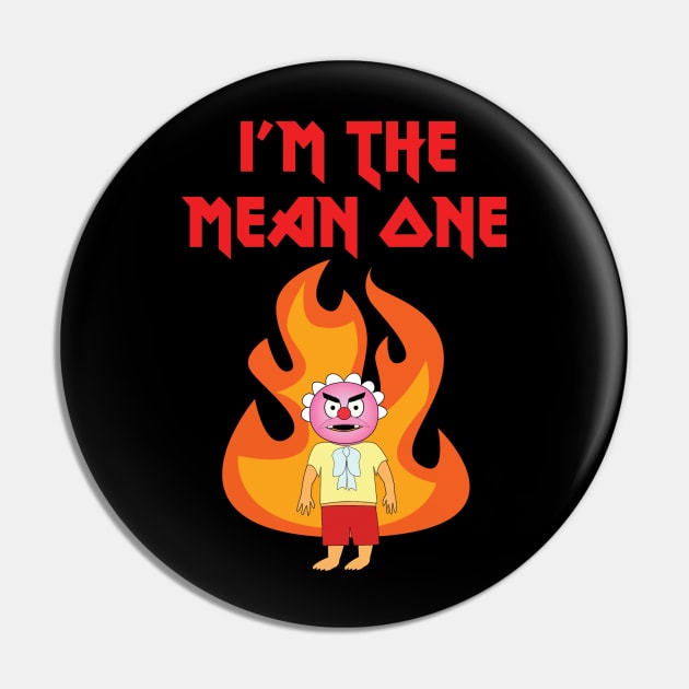 I'M THE MEAN ONE - Animanuel Pin by TinyFuppets