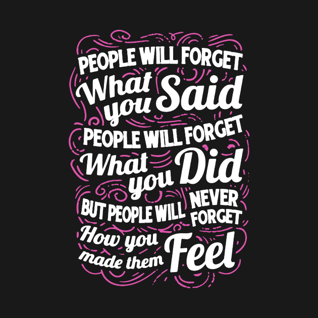 People Will Forget What You Said by babettenoella