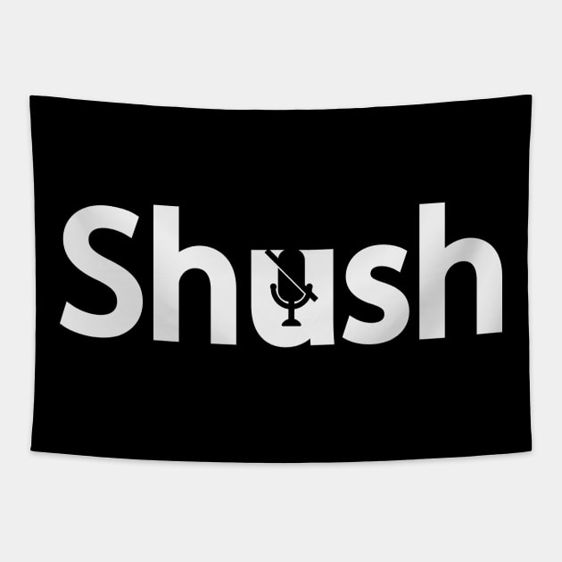 Shush artistic typography design Tapestry by DinaShalash