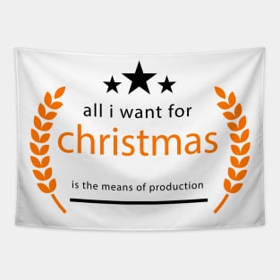 Text "All i want for christmas is the means of production" Tapestry