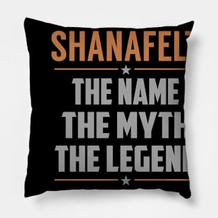 SHANAFELT The Name The Myth The Legend Pillow