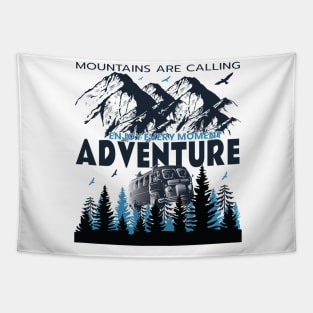 Mountains are Calling I Enjoy Every Moment Funny T-Shirt Tapestry