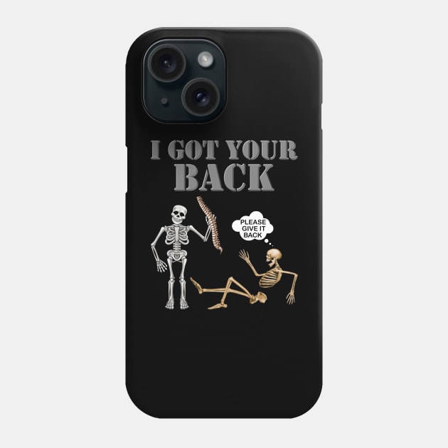 I Got Your Back, Halloween Gift Idea, Funny Chiropractic Gift, Halloween outfit, Halloween Gifts, Spooky, Scary, Skeleton Halloween, Please Give It Back Phone Case by DESIGN SPOTLIGHT