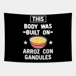 This Body Was Built On Arroz Con Gandules Tapestry