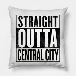 Straight Outta Central City Pillow