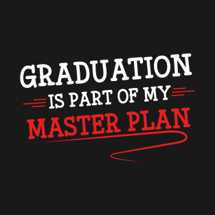 Part Of My Master Plan T-Shirt