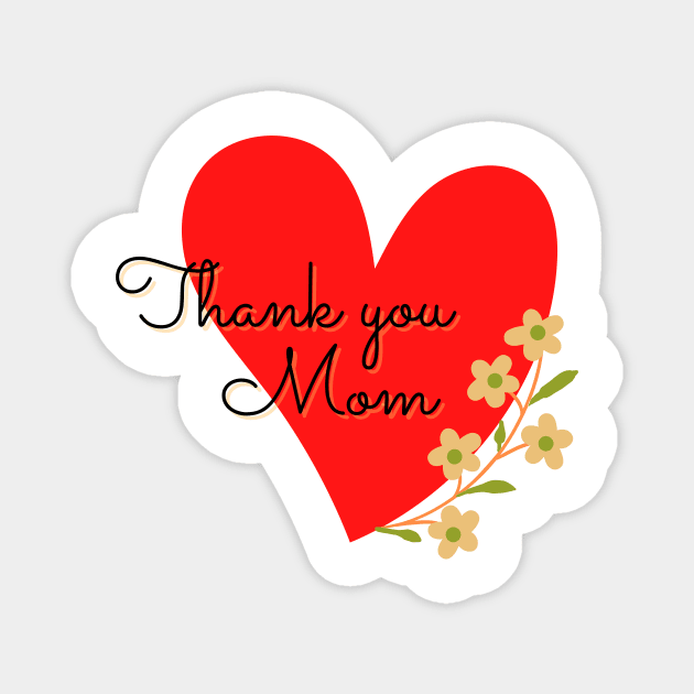 Thank you Mom Magnet by PedaDesign