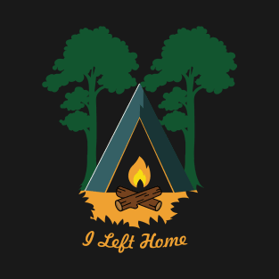 I Left Home T-Shirt