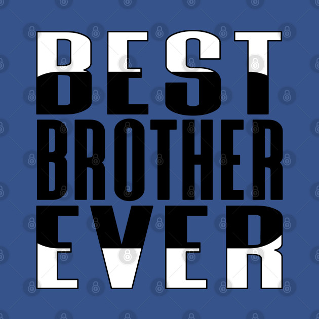 Discover Best Brother Ever Rounded Rectangle - Best Brother Ever - T-Shirt