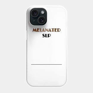 MELANATED SLP Phone Case