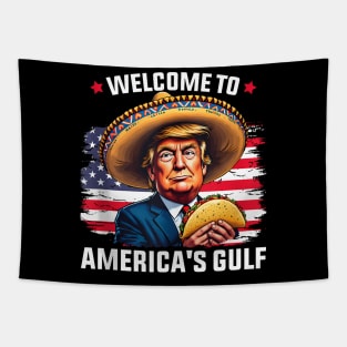 Welcome To America'S Gulf Of United States Of America Trump Tapestry