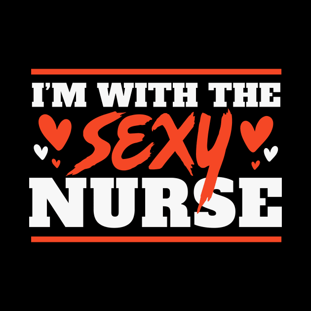 I'm With the Sexy Nurse // Funny Lazy Halloween Costume for Boyfriends and Husbands by SLAG_Creative