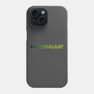 Bomboclaat Phone Case