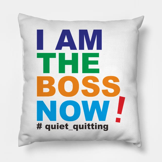 QUIET QUITTING BOSS Pillow by OrangeCreative