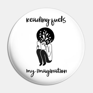 reading fuels my imagination Pin