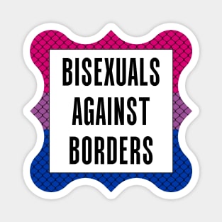 Bisexuals Against Borders Magnet