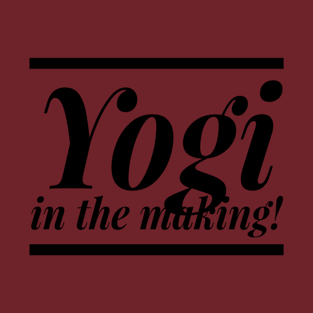 Yogi in the Making for Yoga lovers! by Achintyah Designs