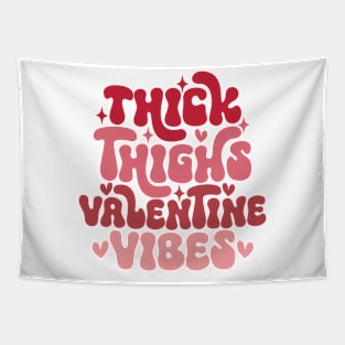 Thick Thighs and Valentine Vibes, Funny Cute Valentine Tapestry