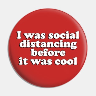 Social distancing before it was cool Pin