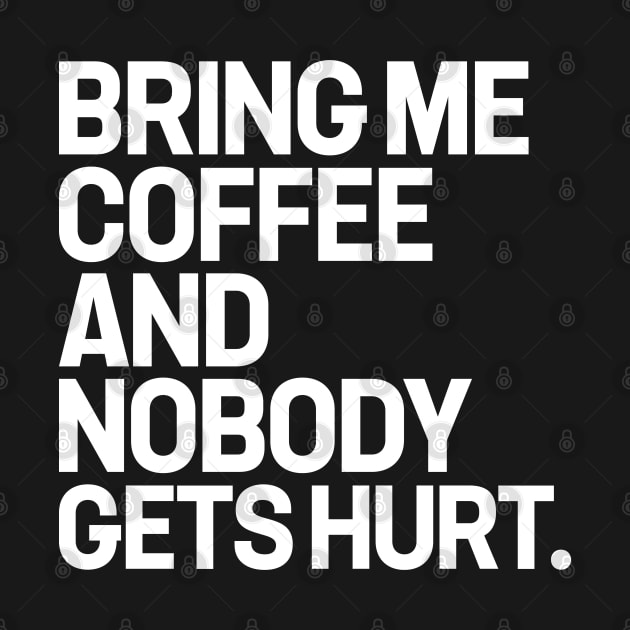 Bring me coffee and nobody gets hurt by justin moore