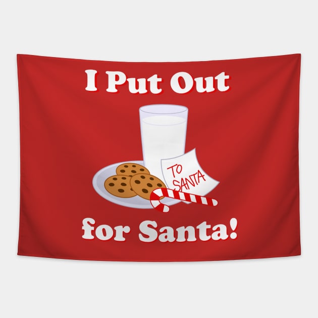 I PUT OUT FOR SANTA Tapestry by thedeuce