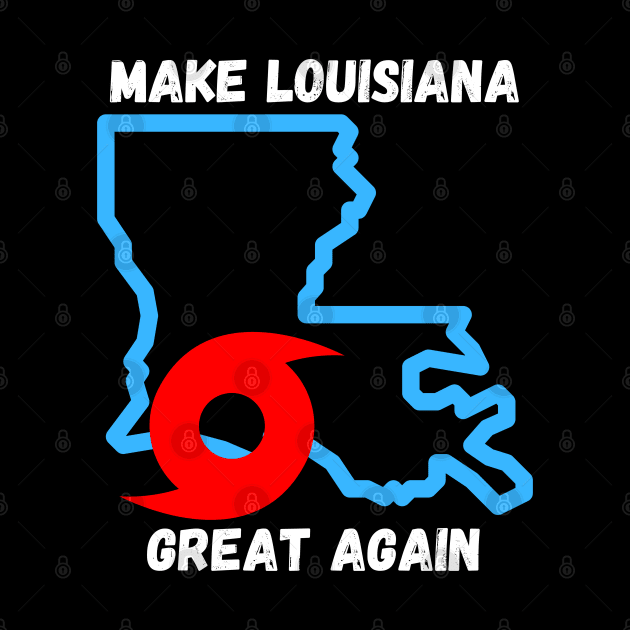 Louisiana Strong Make Louisiana Great Again Graphic Vintage by Lone Wolf Works