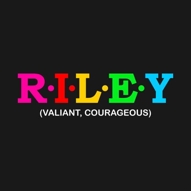 Riley - Valiant, Courageous. by Koolstudio