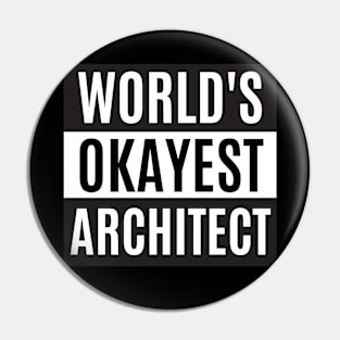 World's Okayest Architect - Architect Pin