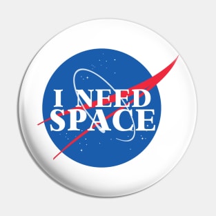 I Need Space - NASA Pin