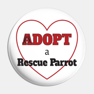 Adopt a Rescue Parrot Pin